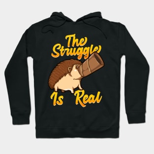 Cute & Funny The Struggle Is Real Hedgehog Pun Hoodie